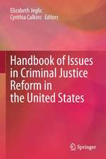 Handbook of Issues in Criminal Justice Reform in the United States