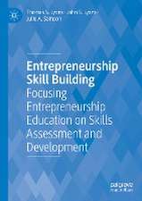 Entrepreneurship Skill Building: Focusing Entrepreneurship Education on Skills Assessment and Development