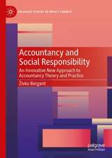 Accountancy and Social Responsibility: An Innovative New Approach to Accountancy Theory and Practice