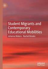 Student Migrants and Contemporary Educational Mobilities