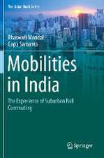 Mobilities in India: The Experience of Suburban Rail Commuting