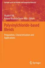 Polyvinylchloride-based Blends: Preparation, Characterization and Applications