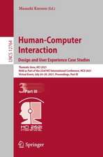 Human-Computer Interaction. Design and User Experience Case Studies: Thematic Area, HCI 2021, Held as Part of the 23rd HCI International Conference, HCII 2021, Virtual Event, July 24–29, 2021, Proceedings, Part III