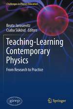 Teaching-Learning Contemporary Physics: From Research to Practice