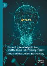 Networks, Knowledge Brokers, and the Public Policymaking Process