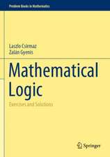 Mathematical Logic: Exercises and Solutions