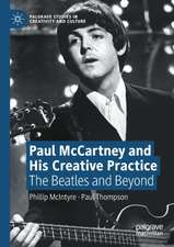 Paul McCartney and His Creative Practice