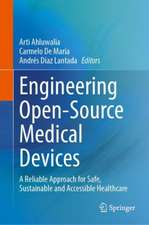 Engineering Open-Source Medical Devices: A Reliable Approach for Safe, Sustainable and Accessible Healthcare