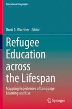 Refugee Education across the Lifespan: Mapping Experiences of Language Learning and Use