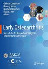 Early Osteoarthritis: State-of-the-Art Approaches to Diagnosis, Treatment and Controversies