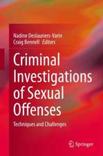 Criminal Investigations of Sexual Offenses: Techniques and Challenges