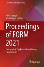 Proceedings of FORM 2021: Construction The Formation of Living Environment