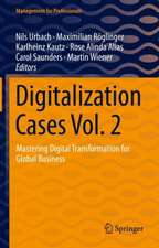 Digitalization Cases Vol. 2: Mastering Digital Transformation for Global Business