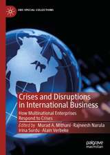 Crises and Disruptions in International Business: How Multinational Enterprises Respond to Crises