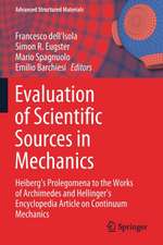 Evaluation of Scientific Sources in Mechanics: Heiberg’s Prolegomena to the Works of Archimedes and Hellinger’s Encyclopedia Article on Continuum Mechanics