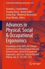 Advances in Physical, Social & Occupational Ergonomics: Proceedings of the AHFE 2021 Virtual Conferences on Physical Ergonomics and Human Factors, Social & Occupational Ergonomics, and Cross-Cultural Decision Making, July 25-29, 2021, USA