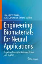 Engineering Biomaterials for Neural Applications