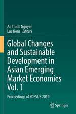 Global Changes and Sustainable Development in Asian Emerging Market Economies Vol. 1: Proceedings of EDESUS 2019