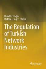 The Regulation of Turkish Network Industries