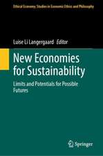 New Economies for Sustainability: Limits and Potentials for Possible Futures