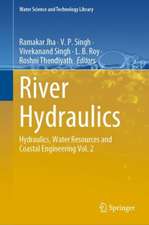 River Hydraulics: Hydraulics, Water Resources and Coastal Engineering Vol. 2