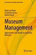 Museum Management: Opportunities and Threats for Successful Museums