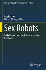 Sex Robots: Social Impact and the Future of Human Relations