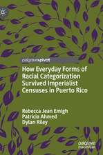 How Everyday Forms of Racial Categorization Survived Imperialist Censuses in Puerto Rico