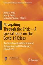 Navigating Through the Crisis – A special Issue on the Covid 19 Crises: The 2020 Annual Griffiths School of Management and IT Conference (GSMAC) Vol 1