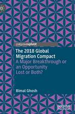 The 2018 Global Migration Compact: A Major Breakthrough or an Opportunity Lost or Both?