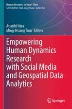 Empowering Human Dynamics Research with Social Media and Geospatial Data Analytics