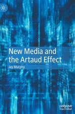 New Media and the Artaud Effect