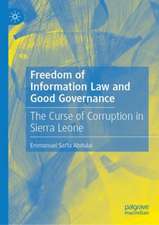 Freedom of Information Law and Good Governance: The Curse of Corruption in Sierra Leone