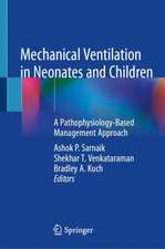 Mechanical Ventilation in Neonates and Children: A Pathophysiology-Based Management Approach