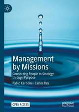 Management by Missions: Connecting People to Strategy through Purpose