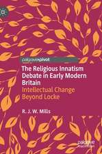 The Religious Innatism Debate in Early Modern Britain: Intellectual Change Beyond Locke