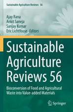 Sustainable Agriculture Reviews 56: Bioconversion of Food and Agricultural Waste into Value-added Materials