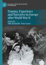 Trauma, Experience and Narrative in Europe after World War II