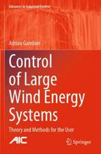 Control of Large Wind Energy Systems: Theory and Methods for the User