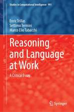 Reasoning and Language at Work: A Critical Essay