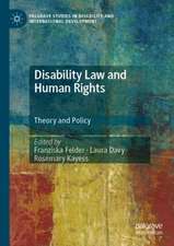 Disability Law and Human Rights: Theory and Policy