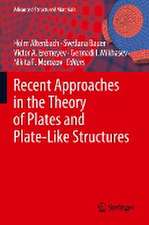 Recent Approaches in the Theory of Plates and Plate-Like Structures