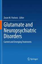 Glutamate and Neuropsychiatric Disorders: Current and Emerging Treatments 