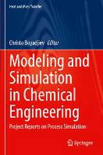 Modeling and Simulation in Chemical Engineering: Project Reports on Process Simulation