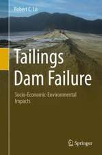 Tailings Dam Failure: Socio-Economic-Environmental Impacts