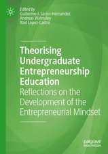 Theorising Undergraduate Entrepreneurship Education: Reflections on the Development of the Entrepreneurial Mindset