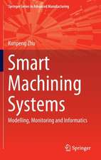 Smart Machining Systems: Modelling, Monitoring and Informatics