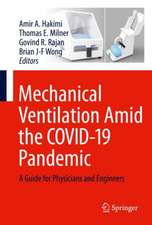 Mechanical Ventilation Amid the COVID-19 Pandemic: A Guide for Physicians and Engineers