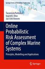 Online Probabilistic Risk Assessment of Complex Marine Systems: Principles, Modelling and Applications