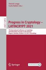 Progress in Cryptology – LATINCRYPT 2021: 7th International Conference on Cryptology and Information Security in Latin America, Bogotá, Colombia, October 6–8, 2021, Proceedings